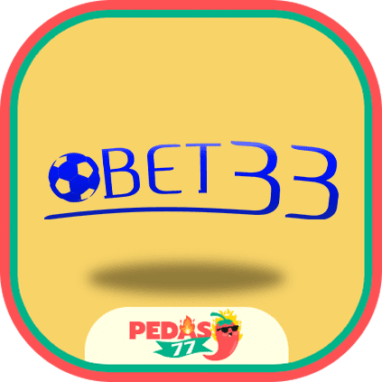 Bet33 - Pedas77