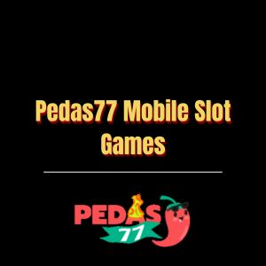 Pedas77 Mobile Slot Games - Logo - pedas77.co
